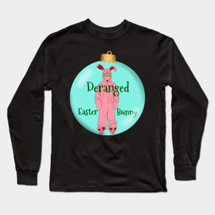 Deranged Easter Bunny Long Sleeve T-Shirt